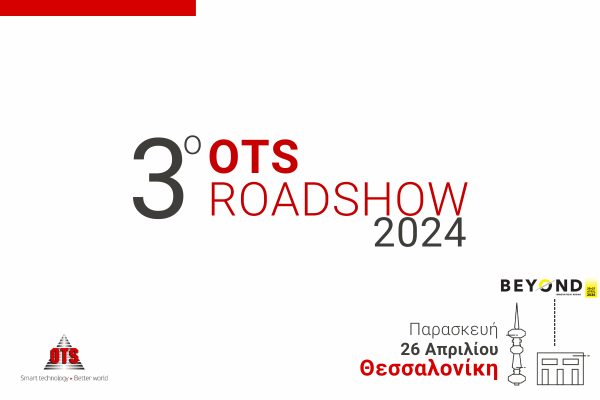 Στη Θεσσαλονίκη το 3ο OTS Roadshow 2024